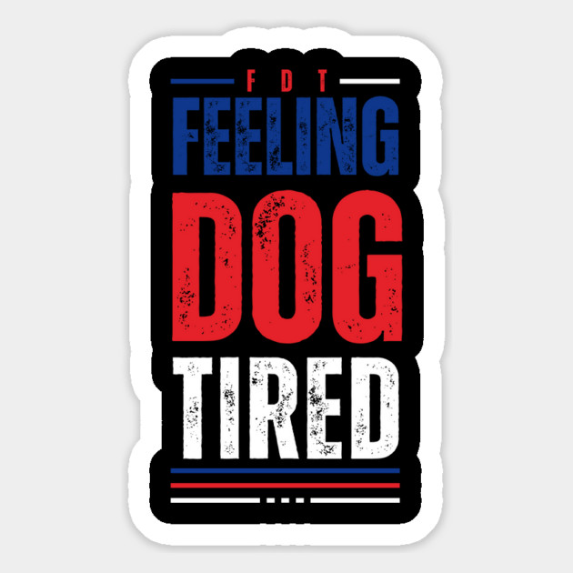 Feeling-Dog-Tired Magnet by Creatifly Graphic Tees