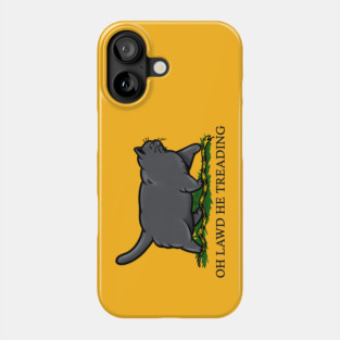 Oh Lawd He Treading Chartreux Cat Phone Case