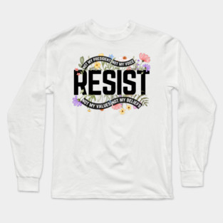 Resist Not My President Anti Trump Long Sleeve T-Shirt