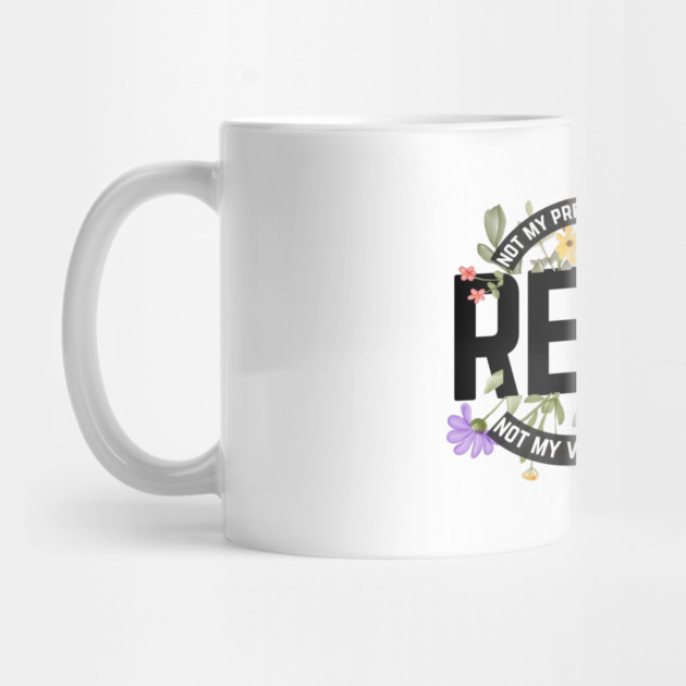 Resist Not My President Anti Trump by The WYLD Tribe