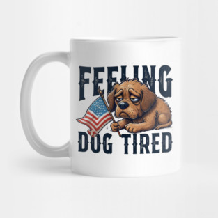 Feeling-Dog-Tired Mug