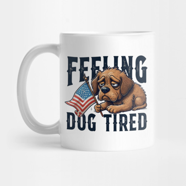 Feeling-Dog-Tired by Creatifly Graphic Tees