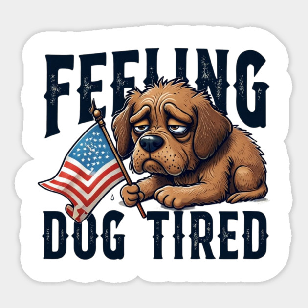 Feeling-Dog-Tired Magnet by Creatifly Graphic Tees