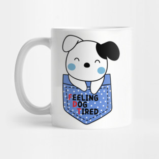 Feeling-Dog-Tired Mug