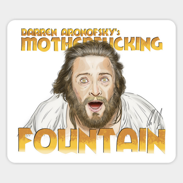 Darren Aronofsky's Mother****ing Fountain Magnet by 51Deesigns