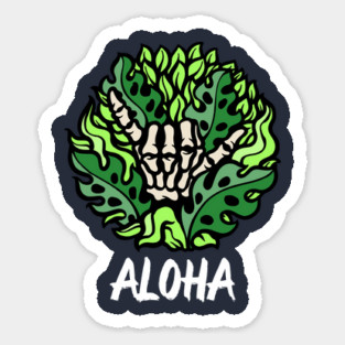 Aloha till death Sticker
