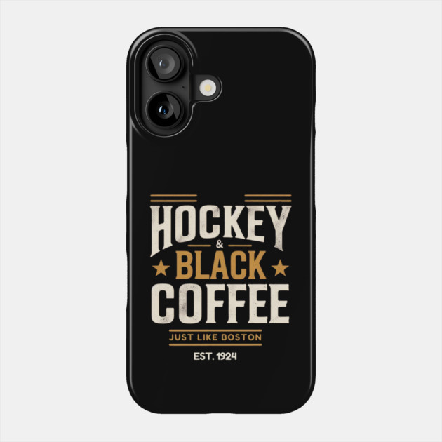 Hockey & Black Coffee – Just Like Boston Phone Case by Ben's Store 1
