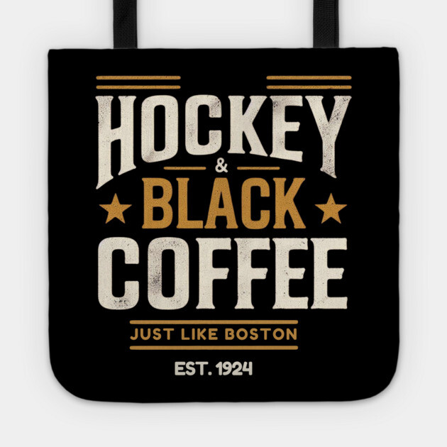 Hockey & Black Coffee – Just Like Boston Tote by Ben's Store 1
