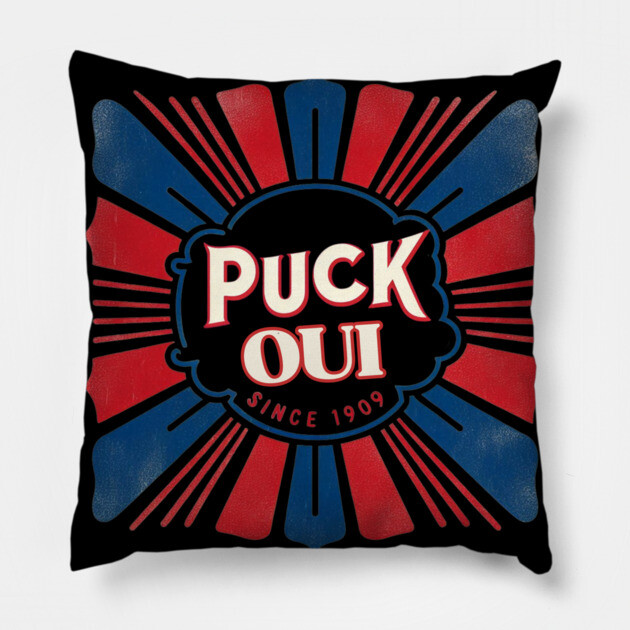 Puck Oui Vintage Hockey–French Hockey Slogan Since 1909 Pillow by Ben's Store 1