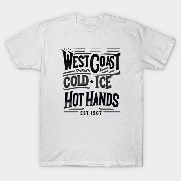 West Coast Cold Ice Hot Hands – Vintage Hockey T-Shirt by Ben's Store 1