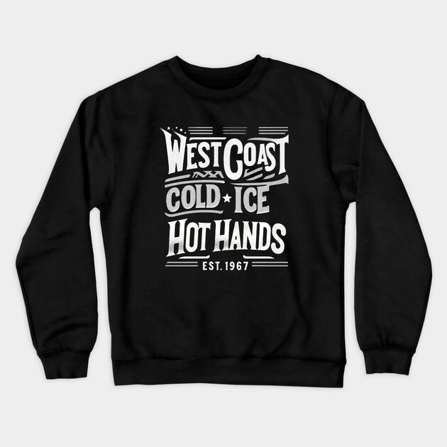 West Coast Cold Ice Hot Hands – Vintage Hockey Crewneck Sweatshirt by Ben's Store 1