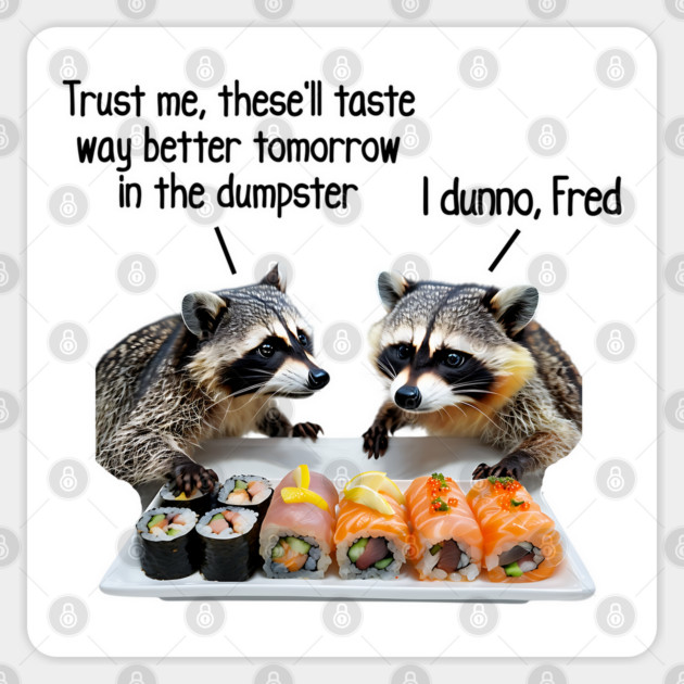 Two Raccoons Discussing Sushi, funny racoon design Sticker by Luxinda