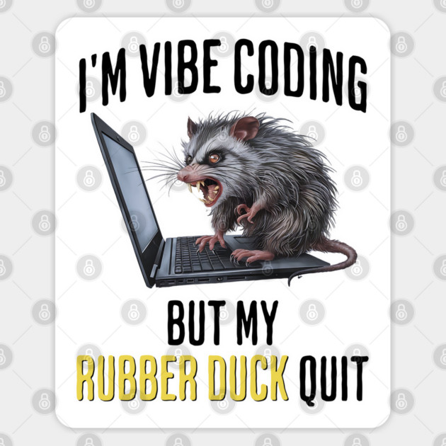 Vibe Coding Possum Screams "My Rubber Duck Quit" funny Sticker by Luxinda