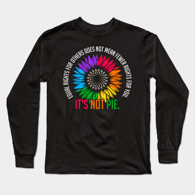 Rights for Others Does Not Mean Fewer Rights for You Long Sleeve T-Shirt by UrbanLifeApparel