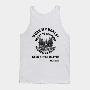 Real Estate After Death Tank Top