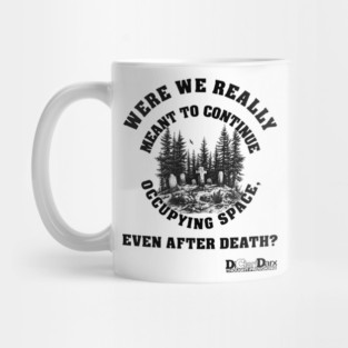 Real Estate After Death Mug
