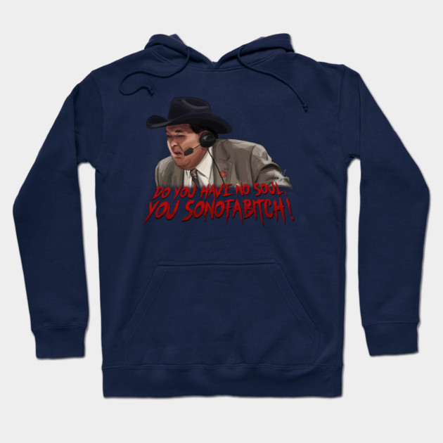 Jim Ross: Do You Have No Soul Hoodie by 51Deesigns