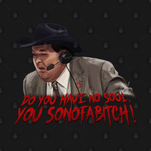 Jim Ross: Do You Have No Soul by 51Deesigns