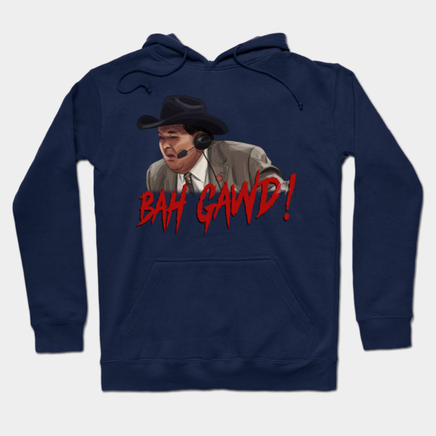 Jim Ross: BAH GAWD! Hoodie by 51Deesigns