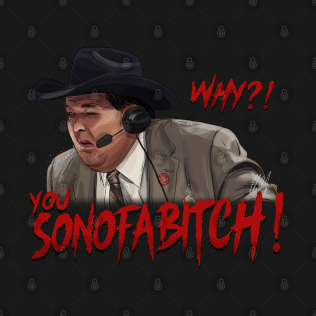 WWF Jim Ross: You SONOFABITCH! by 51Deesigns