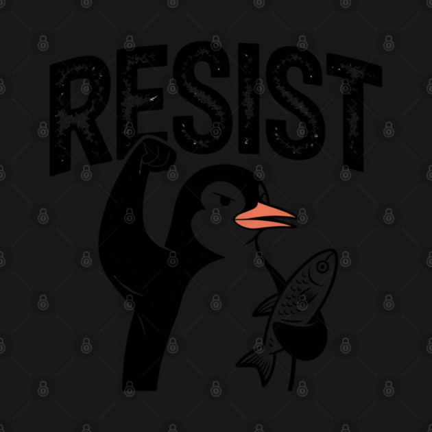 Resist-Penguin by Creatifly Graphic Tees