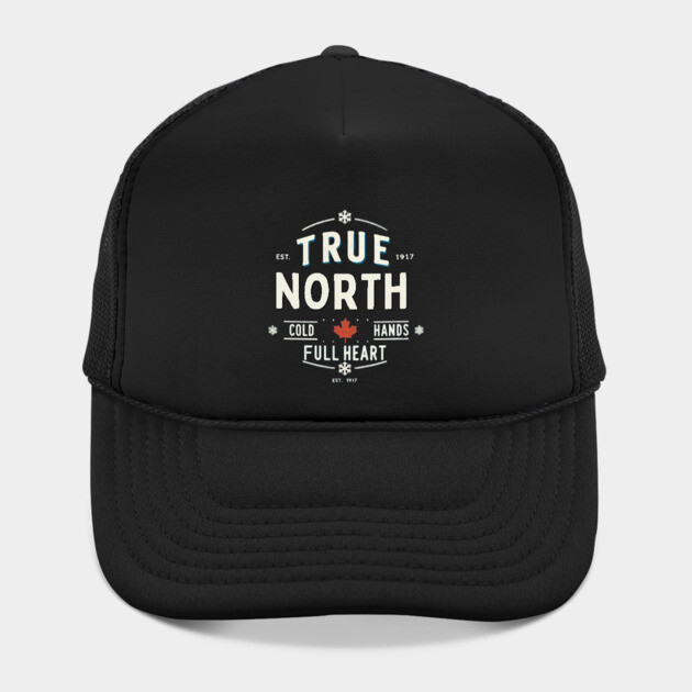 True North Cold Hands Full Heart-Est. 1917 Style Design by Ben's Store 1