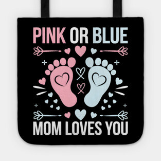 Pink or Blue Mom Loves You Tote