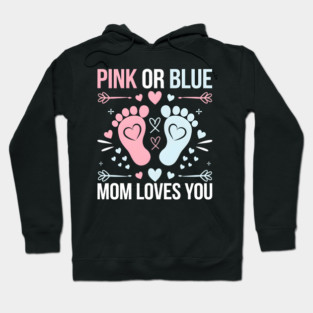 Pink or Blue Mom Loves You Hoodie