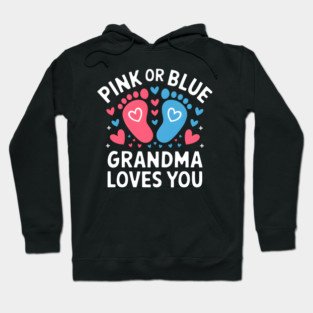 Pink or Blue Grandma Loves You Hoodie