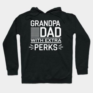 Grandpa: Dad With Extra Perks Hoodie
