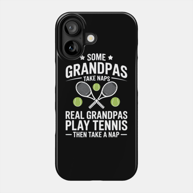 Real Grandpas Play Tennis Phone Case by MakerMind8.2