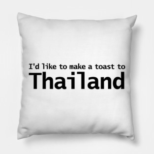 I'd Like to Make a Toast to Thailand White Lotus Pillow