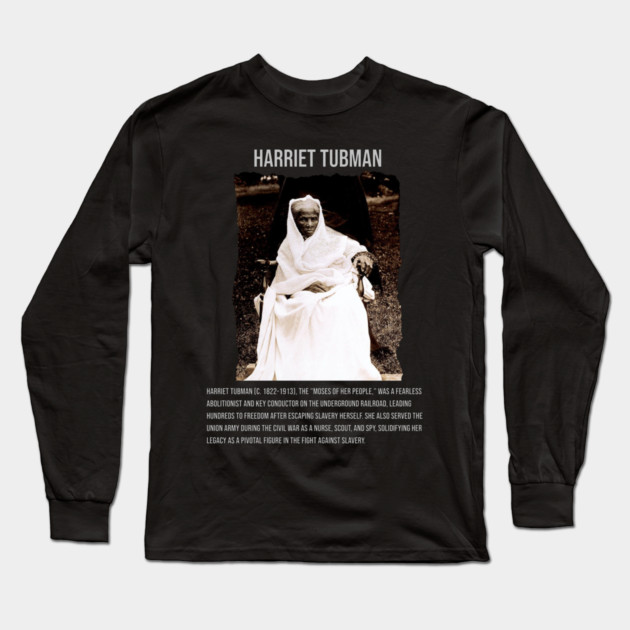 Harriet Tubman Long Sleeve T-Shirt by UrbanLifeApparel