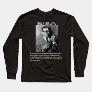 Dizzy Gillespie Long Sleeve T-Shirt