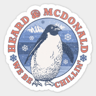 Penguins We Be Chillin Heard McDonald Islands Trade War Sticker