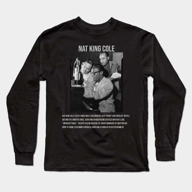 Nat King Cole Long Sleeve T-Shirt by UrbanLifeApparel