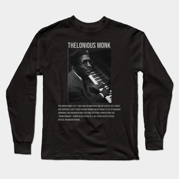 Thelonious Monk Long Sleeve T-Shirt by UrbanLifeApparel