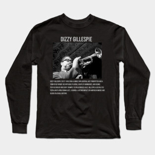 Dizzy Gillespie Musician Long Sleeve T-Shirt