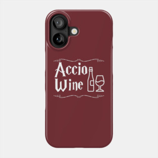Accio Wine Phone Case
