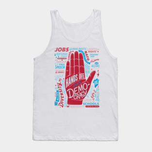 Hands Off Our Democracy! Tank Top