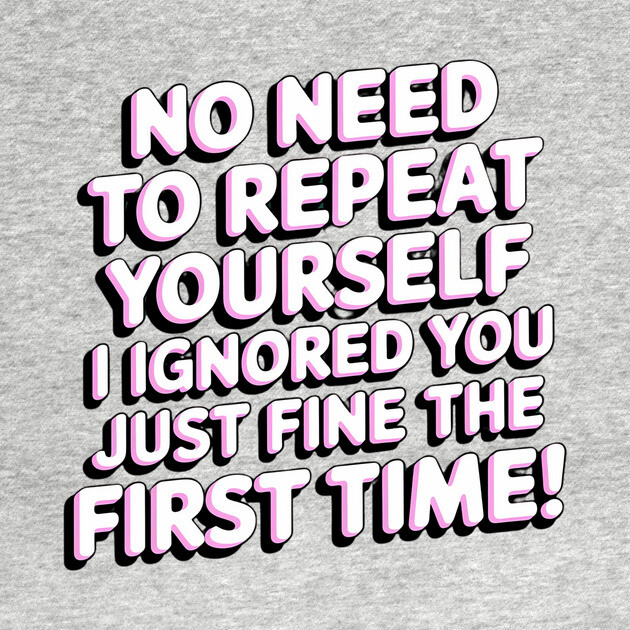 I Ignored You Just Fine by BA