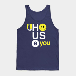 I'll House You Tank Top