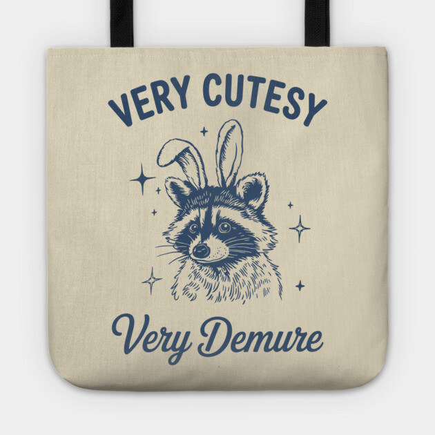 Very Cutesy Very Demure Mischievous Raccoon Tote by Anticorporati
