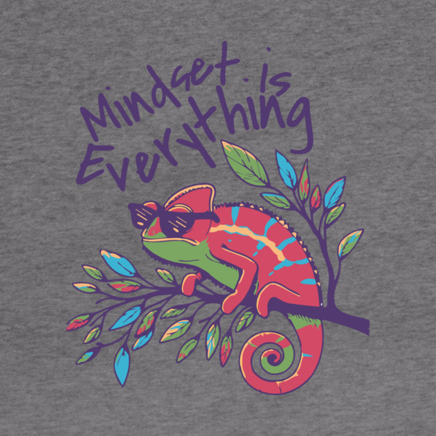 Chameleon Mindset is Everything by The WYLD Tribe