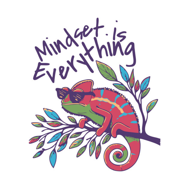 Chameleon Mindset is Everything by The WYLD Tribe