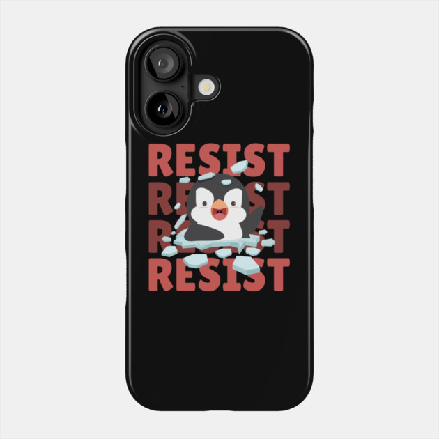 Resist Penguin Phone Case by The WYLD Tribe