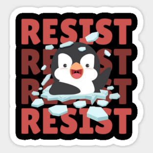 Resist Penguin Magnet
