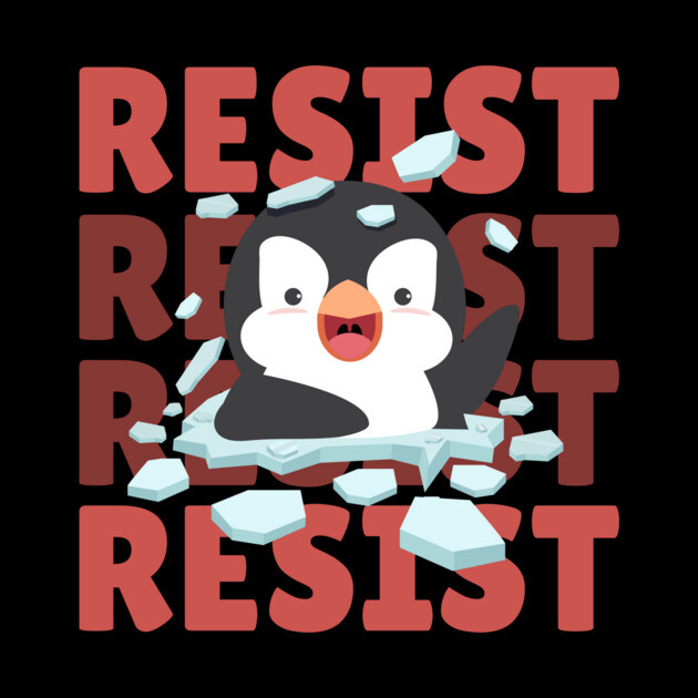Resist Penguin by The WYLD Tribe