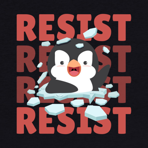 Resist Penguin by The WYLD Tribe