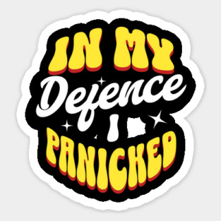 Retro "In My Defence I Panicked" Funny Quote Graphic Design Magnet